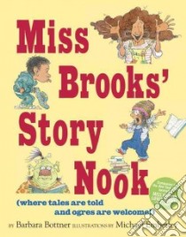 Miss Brooks' Story Nook libro in lingua di Bottner Barbara, Emberley Michael (ILT)