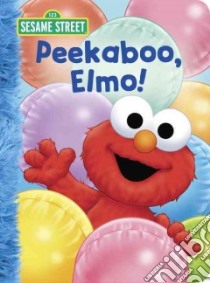 Peekaboo, Elmo! libro in lingua di Allen Constance, Prebenna David (ILT)