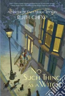 No Such Thing As a Witch libro in lingua di Chew Ruth