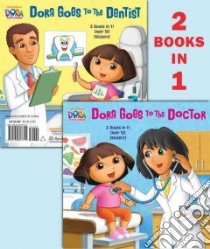 Dora Goes to the Doctor/Dora Goes to the Dentist libro in lingua di Rosebrough Ellen, Roper Bob (ILT)