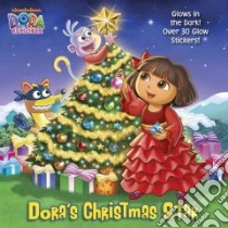 Dora's Christmas Star libro in lingua di Tillworth Mary (ADP), Miller Victoria (ILT)