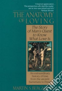 Anatomy of Loving libro in lingua di Bergmann Martin S.