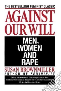 Against Our Will libro in lingua di Brownmiller Susan