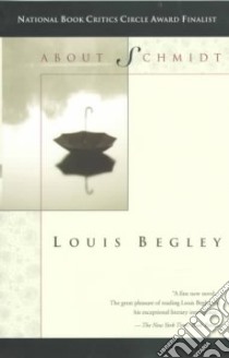 About Schmidt libro in lingua di Begley Louis