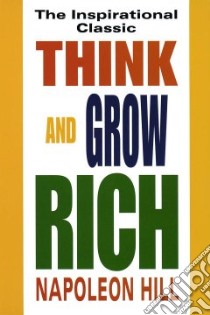 Think and Grow Rich libro in lingua di Hill Napoleon