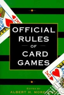 The Official Rules of Card Games libro in lingua di Morehead Albert H. (EDT)