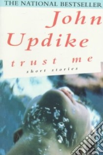 Trust Me libro in lingua di Updike John