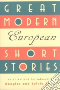 Great Modern European Short Stories libro in lingua di Angus Sylvia, Angus Douglas