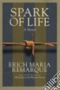 Spark of Life libro in lingua di Remarque Erich Maria, Stern James (TRN)