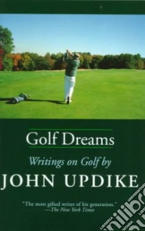Golf Dreams libro in lingua di Updike John, Szep Paul (ILT)