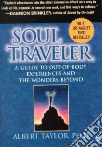 Soul Traveler libro in lingua di Taylor Albert