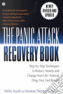 The Panic Attack Recovery Book libro in lingua di Swede Shirley, Jaffe Seymour Sheppard