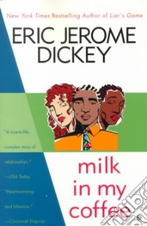 Milk in My Coffee libro in lingua di Dickey Eric Jerome