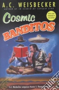 Cosmic Banditos libro in lingua di Weisbecker A. C.