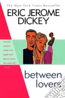 Between Lovers libro in lingua di Dickey Eric Jerome