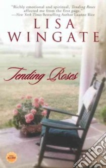 Tending Roses libro in lingua di Wingate Lisa