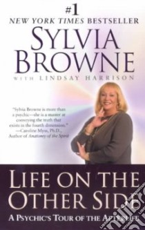 Life on the Other Side libro in lingua di Browne Sylvia