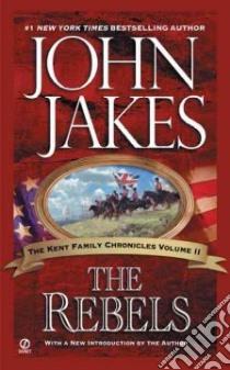 The Rebels libro in lingua di Jakes John