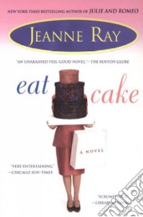 Eat Cake libro in lingua di Ray Jeanne