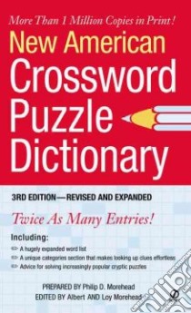 New American Crossword Puzzle Dictionary libro in lingua di Morehead Albert (EDT), Morehead Loy (EDT), Morehead Philip D. (EDT)