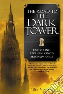 The Road to the Dark Tower libro in lingua di Vincent Bev