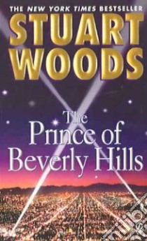 The Prince Of Beverly Hills libro in lingua di Woods Stuart