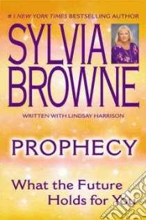 Prophecy libro in lingua di Browne Sylvia, Harrison Lindsay