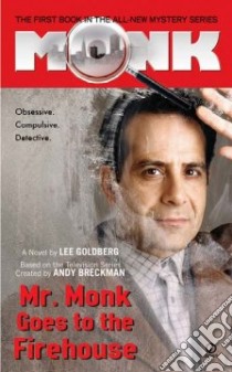 Mr. Monk Goes to the Firehouse libro in lingua di Goldberg Lee