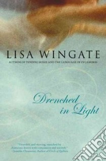Drenched in Light libro in lingua di Wingate Lisa