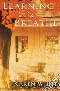 Learning to Breathe libro in lingua di White Karen