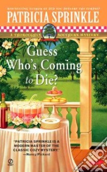 Guess Who's Coming to Die? libro in lingua di Sprinkle Patricia Houck