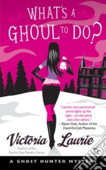What's a Ghoul to Do? libro in lingua di Laurie Victoria