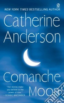 Comanche Moon libro in lingua di Anderson Catherine
