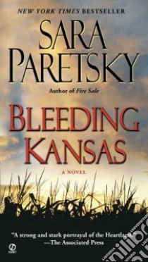 Bleeding Kansas libro in lingua di Paretsky Sara