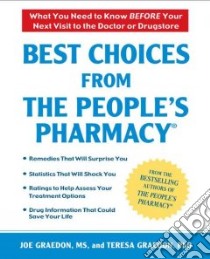 Best Choices From the People's Pharmacy libro in lingua di Graedon Joe, Graedon Teresa Ph.D.