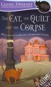The Cat, the Quilt and the Corpse libro in lingua di Sweeney Leann