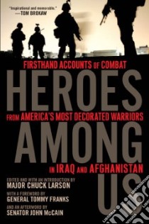 Heroes Among Us libro in lingua di Larson Chuck (EDT), Larson Chuck (INT), Franks Tommy (FRW), McCain John (AFT)