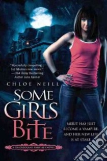 Some Girls Bite libro in lingua di Neill Chloe