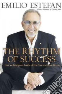 The Rhythm of Success libro in lingua di Estefan Emilio