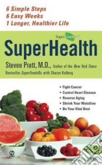 Superhealth libro in lingua di Pratt Steven M.D., Kolberg Sharyn