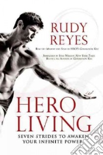 Hero Living libro in lingua di Reyes Rudy, Smith Angela, Wright Evan (FRW)