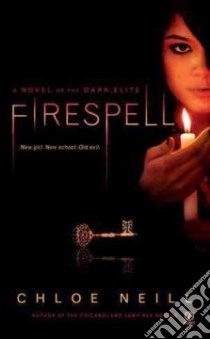 Firespell libro in lingua di Neill Chloe