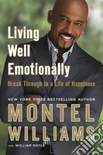 Living Well Emotionally libro in lingua di Williams Montel, Doyle William