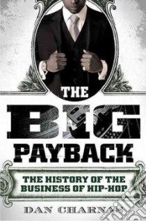 The Big Payback libro in lingua di Charnas Dan