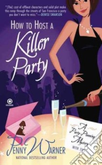 How to Host a Killer Party libro in lingua di Warner Penny