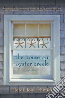 The House on Oyster Creek libro in lingua di Schmidt Heidi Jon