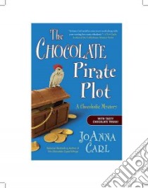 The Chocolate Pirate Plot libro in lingua di Carl Joanna