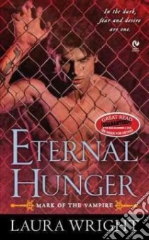 Eternal Hunger libro in lingua di Wright Laura
