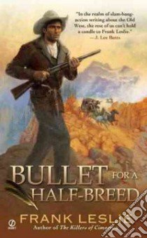 Bullet for a Half-breed libro in lingua di Leslie Frank