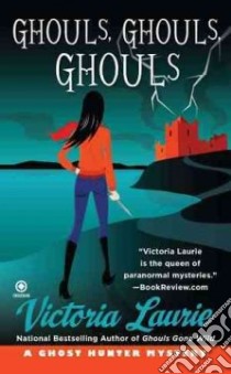 Ghouls, Ghouls, Ghouls libro in lingua di Laurie Victoria